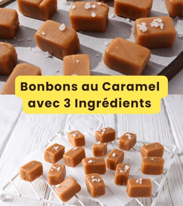 Recette facile pour faire des bonbons caramel au beurre salé maison